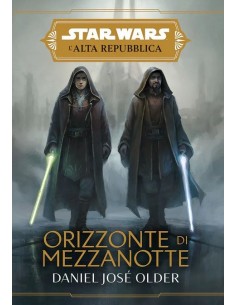 STAR WARS ROMANZI L`ALTA REPUBBLICA ORIZZONTE DI...