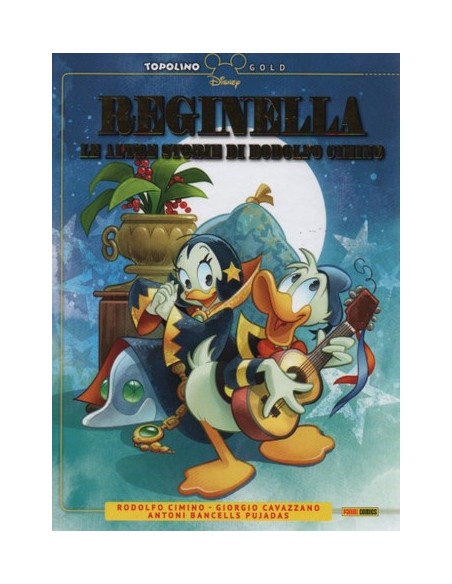 REGINELLA LE ALTRE STORIE DI RODOLFO CIMINO - TOPOLINO GOLD 8