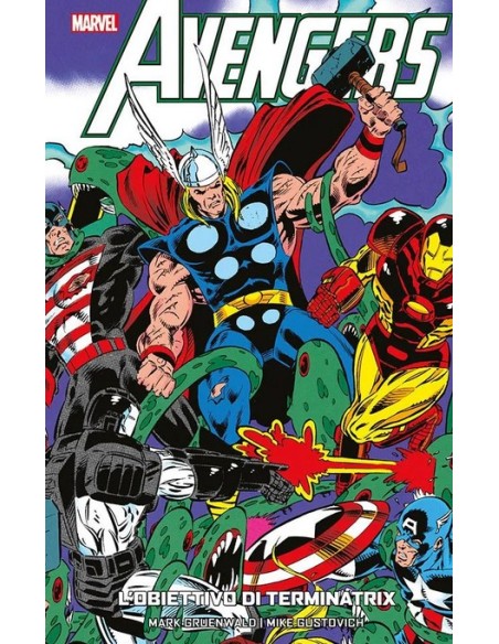 AVENGERS L`OBIETTIVO DI TERMINATRIX - MARVEL GEEKS