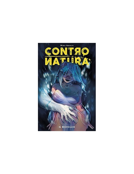 CONTRONATURA 1 - IL RISVEGLIO