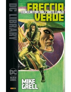 FRECCIA VERDE I CACCIATORI DALL’ARCO LUNGO - DC BLACK...