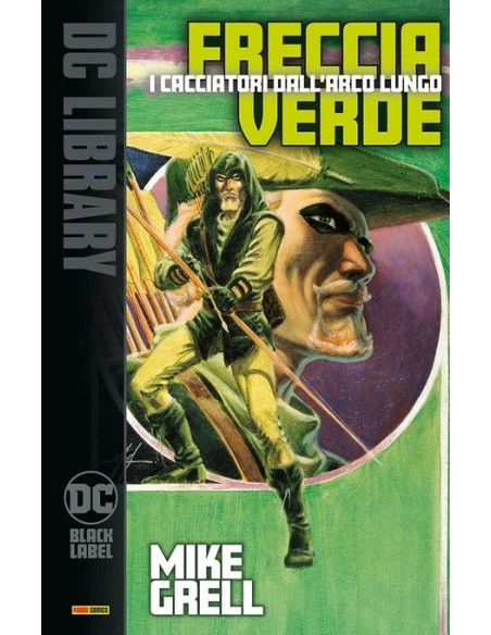 FRECCIA VERDE I CACCIATORI DALL’ARCO LUNGO - DC BLACK LABEL LIBRARY