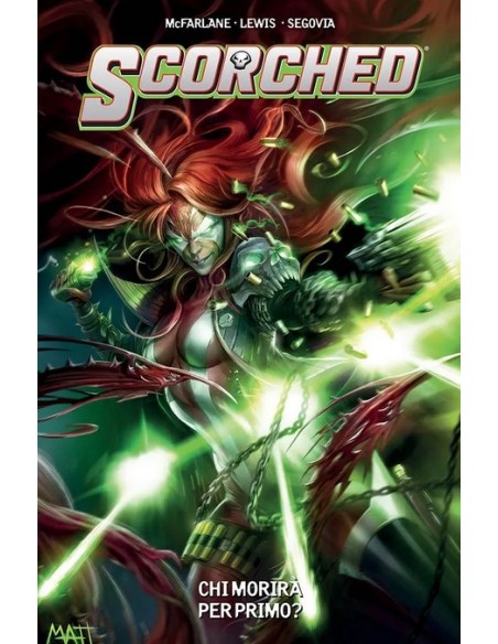 SCORCHED 1 CHI MORIRA` PER PRIMO?