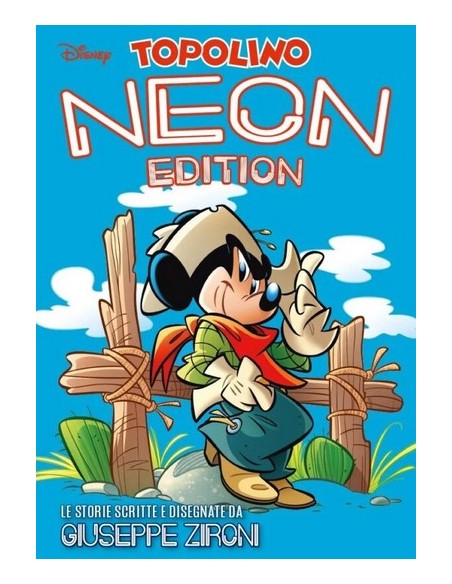 TOPOLINO NEON EDITION VOL. 3 GIUSEPPE ZIRONI - DISNEY GRANDI AUTORI 97