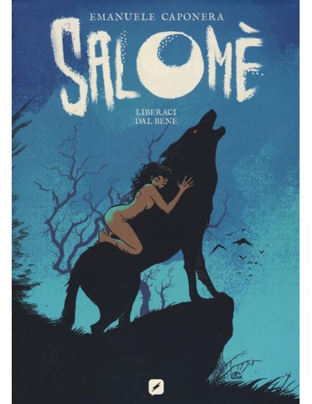 SALOME` - LIBERACI DAL BENE