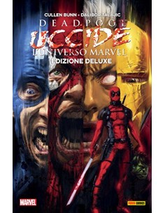 DEADPOOL UCCIDE L`UNIVERSO MARVEL - MARVEL MUST HAVE