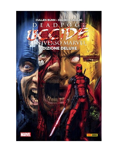 DEADPOOL UCCIDE L`UNIVERSO MARVEL - MARVEL MUST HAVE