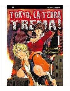 TOKYO, LA TERRA TREMA! 1  (DI 2)