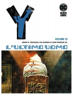 Y - L`ULTIMO UOMO VOL. 10 LA VARIABILE Y - DC BLACK LABEL...