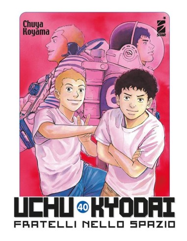 UCHU KYODAI - FRATELLI NELLO SPAZIO 40 - MUST 134