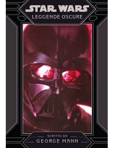 STAR WARS ROMANZI LEGGENDE OSCURE
