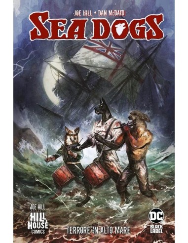 SEA DOGS TERRORE IN ALTO MARE - DC HILL HOUSE