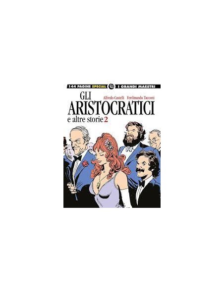 I GRANDI MAESTRI SPECIAL 47 CASTELLI/TACCONI - GLI ARISTOCRATICI E ALTRE STORIE 2
