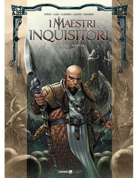 I MAESTRI INQUISITORI 5 BAKAEL/HABNER