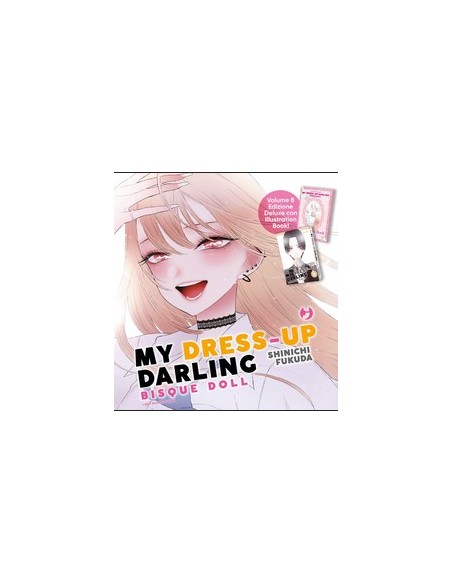 MY DRESS-UP DARLING - BISQUE DOLL 8 EDIZIONE DELUXE (con allegato un ILLUSTRATION BOOKLET)