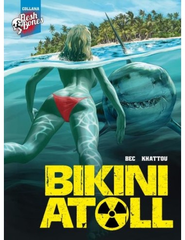 FLESH & BONES 2 - BIKINI ATOLL 1