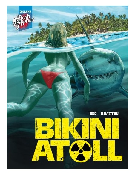 FLESH & BONES 2 - BIKINI ATOLL 1