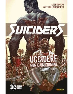 SUICIDERS VOL. 1 UCCIDERE NON E` UN CRIMINE - DC BLACK...