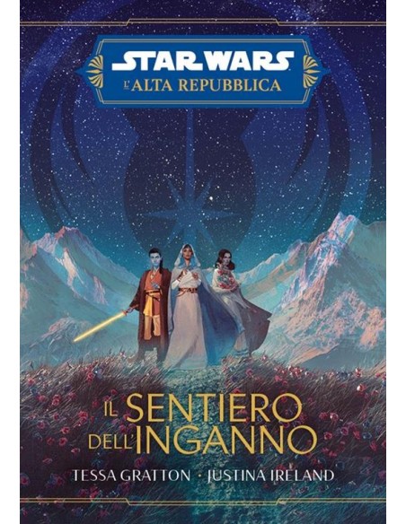 STAR WARS ROMANZI L`ALTA REPUBBLICA IL SENTIERO DELL`INGANNO