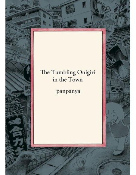 THE TUMBLING ONIGIRI IN THE TOWN - PANPANYA WORKS 6