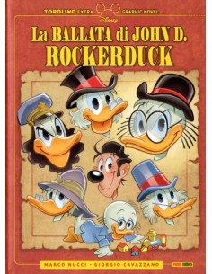 LA BALLATA DI JOHN D. ROCKERDUCK - TOPOLINO EXTRA INIZIATIVE