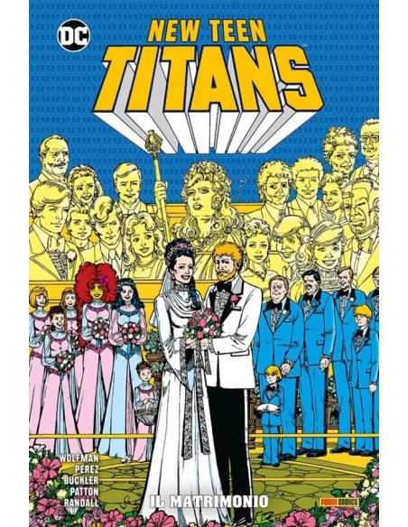 NEW TEEN TITANS DI WOLFMAN & PEREZ VOL. 8 PROCESSO AL TERMINATOR