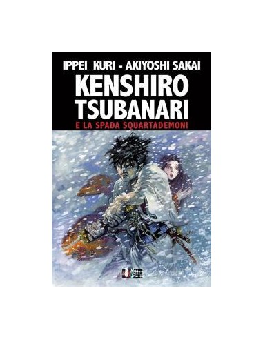 KENSHIRO TSUBANARI E LA SPADA SQUARTADEMONI