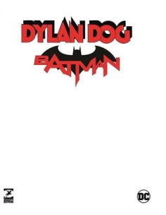 DYLAN DOG/BATMAN 1 L`OMBRA DEL PIPISTRELLO - VARIANT BIANCA