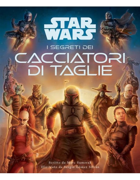 STAR WARS I SEGRETI DEI CACCIATORI DI TAGLIE