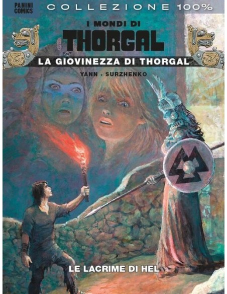 LA GIOVINEZZA DI THORGAL 5 LE LACRIME DI HEL - 100% PANINI COMICS