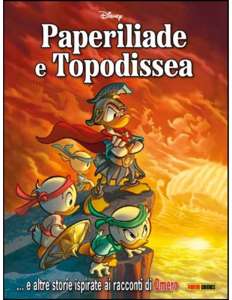 PAPERILIADE E TOPODISSEA - OMERO RACCONTATO DA TOPOLINO