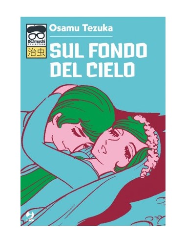 SUL FONDO DEL CIELO - OSAMUSHI COLLECTION