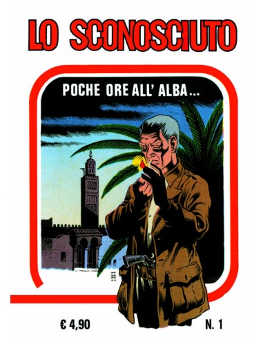 LO SCONOSCIUTO 1 POCHE ORE ALL`ALBA - FACSIMILE EDITION 1
