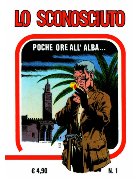 LO SCONOSCIUTO 1 POCHE ORE ALL`ALBA - FACSIMILE EDITION 1