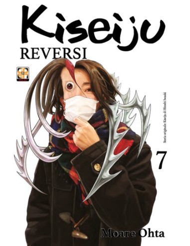 KISEIJU L`OSPITE INDESIDERATO 18 - KISEIJU REVERSI VOL.7 - CULT COLLECTION 69