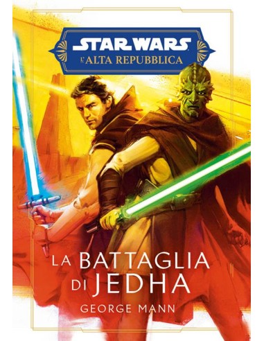 STAR WARS ROMANZI L`ALTA REPUBBLICA LA BATTAGLIA DI JEDHA