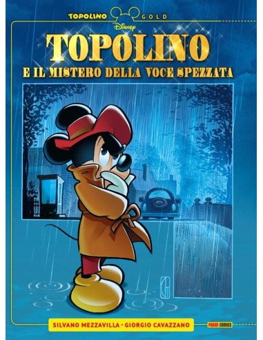 TOPOLINO E IL MISTERO DELLA VOCE SPEZZATA - TOPOLINO GOLD 11