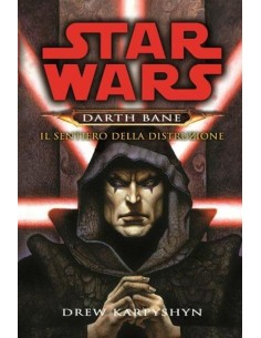 DARTH BANE LIBRO 2 IL SENTIERO DELLA DISTRUZIONE - STAR...