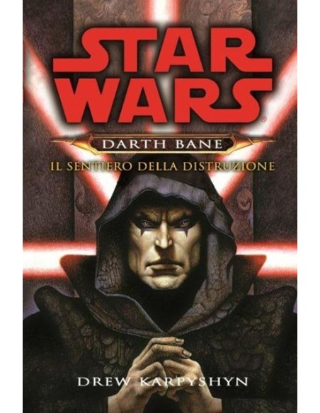 DARTH BANE LIBRO 2 IL SENTIERO DELLA DISTRUZIONE - STAR WARS ROMANZI I GRANDI ROMANZI LEGENDS