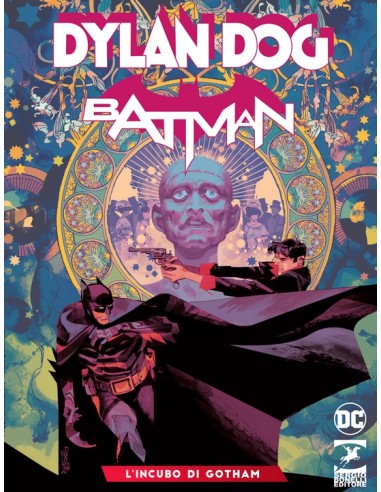 DYLAN DOG/BATMAN 3 (di 3) L`INCUBO DI GOTHAM