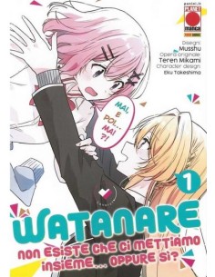 WATANARE - NON ESISTE CHE CI METTIAMO INSIEME!… OPPURE...