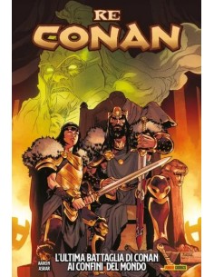 RE CONAN L`ULTIMA BATTAGLIA DI CONAN AI CONFINI DEL MONDO
