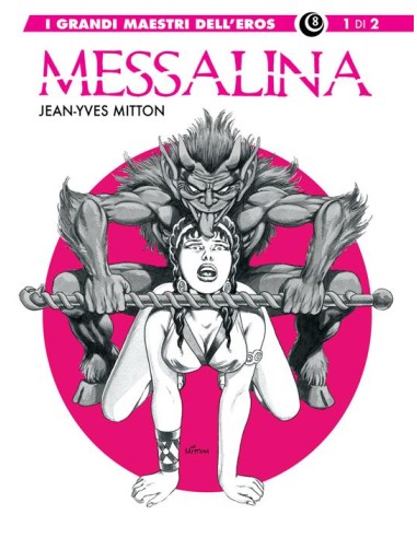 I GRANDI MAESTRI DELL`EROS 8 - MESSALINA 1