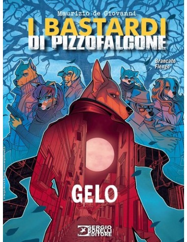 I BASTARDI DI PIZZOFALCONE GELO - ROMANZI A FUMETTI 49