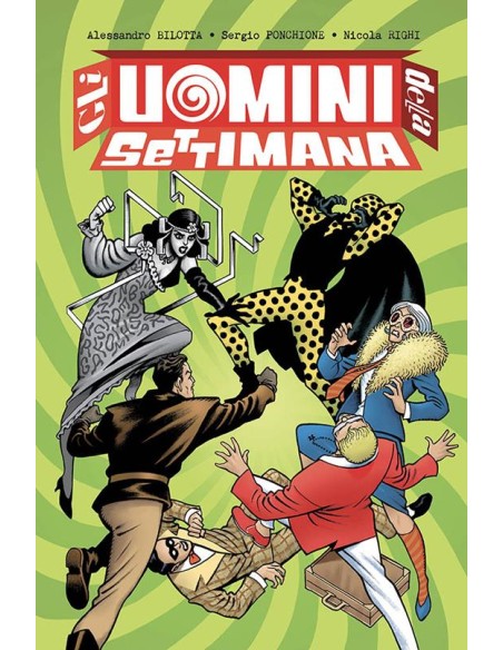 GLI UOMINI DELLA SETTIMANA VOL. 2 (di 3)