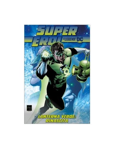 SUPEREROI LE LEGGENDE DC 22 - LANTERNA VERDE RINASCITA