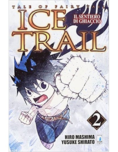FAIRY TAIL ICE TRAIL - IL SENTIERO DI GHIACCIO 2 - (di 2) - YOUNG 275
