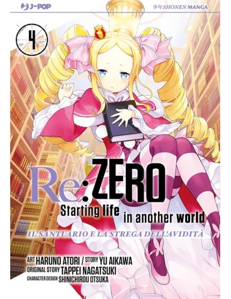 RE ZERO STAGIONE IV IL SANTUARIO E LA STREGA DELL`AVIDITA` VOL. 4