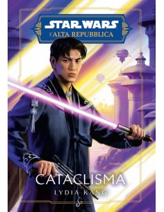 STAR WARS ROMANZI L`ALTA REPUBBLICA CATACLISMA