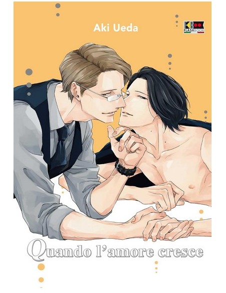 QUANDO L`AMORE CRESCE - KOI GA MICHIRATA + BOOKLET